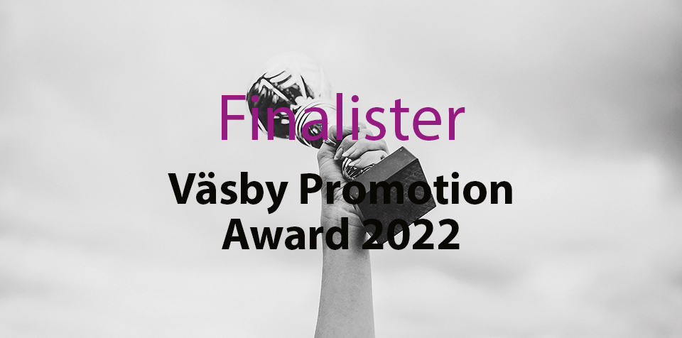 Läs mer om artikeln Finalisterna i Väsby Promotion Award 2022